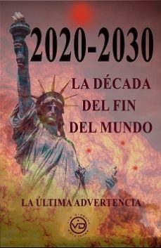 2020-2030 la decada del fin del mundo-jacobo l. grinder-9788412530834