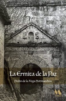 la ermita de la paz-pedro de la vega hormaechea-9788412583434
