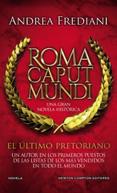 roma caput mundi 1. el ultimo pretoriano-andrea frediani-9788412614534