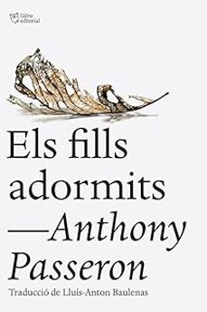 els fills adormits-anthony passeron-9788412722734