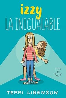 izzy. la inigualable-terri libenson-9788412789034