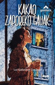 kakao zaporeko gauak-lur gallastegi zendegi-9788412791334
