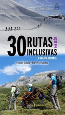 30 rutas inclusivas por leon ... y una via ferrata-vicente garcia-9788412822434