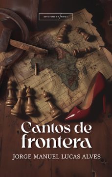 cantos de frontera-jorge manuel lucas alves-9788412880434