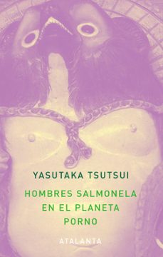 hombres salmonela en el planeta porno (2ª ed.)-yasutaka tsutsui-9788412998634