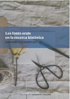 les fonts oral en la recerca historica-juan boris ruiz nuñez-9788413021034