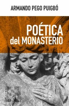 poetica del monasterio (ebook)-armando pego puigbo-9788413394534