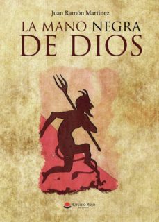 la mano negra de dios (ebook)-juan ramon martinez-9788413501734