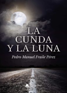 la cunda y la luna-pedro manuel fraile perez-9788413504834