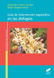 guia de intervencion logopedica en las disfagias (ebook)-alexandra tixaire de dios-belen ordoñez miyar-9788413576534