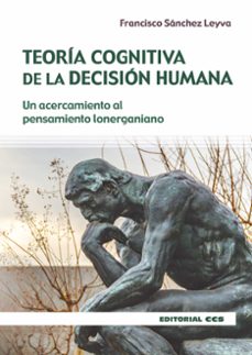 teoria cognitiva de la decision humana-francisco sanchez leyva-9788413791234
