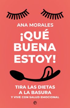 ¡que buena estoy!-ana morales-9788413847634