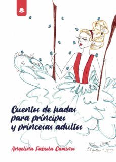 cuentos de hadas para principes y princesas adultos (ebook)-angelina fabiola caminos-9788413853734