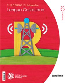 lengua 6º educacion primaria segundo trimestre construyendo mundos cast ed 2023-9788414402634