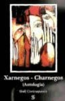 xarnegos-charnegos (antologia) (bilingue castellano-catalan)-antonio garcia lorente-julian miranda-9788415014034