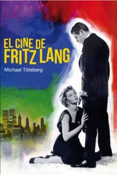 el cine de fritz lang-michael toteberg-9788415405634