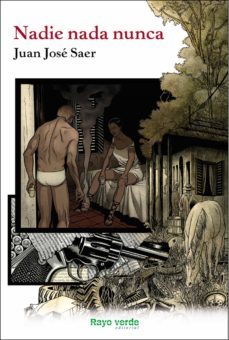 nadie nada nunca (ebook)-juan jose saer-9788415539834