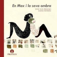 en max i la seva ombra-jose luis regojo-9788415549734