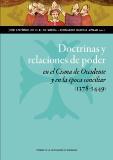 doctrinas y relaciones de poder en el cisma de occidente y en la epoca conciliar (1378-1449)-9788415770534