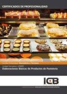 (i.b.d.) uf0820 elaboraciones basicas de productos de pasteleria-9788415792734