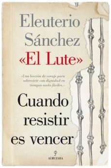 cuando resistir es vencer-eleuterio (el lute) sanchez-9788415828334