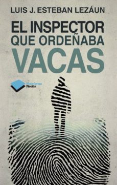 el inspector que ordeaba vacas (ebook)-luis j. esteban lezaun-9788415880134