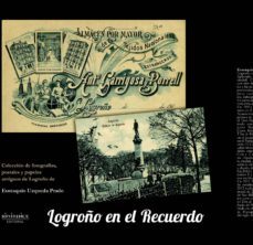 logroño en el recuerdo (vol. i)-eustaquio uzqueda prado-9788415924234