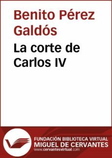la corte de carlos iv (ebook)-benito perez galdos-9788415936534