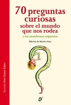 70 preguntas curiosas sobre el mundo que nos rodea y sus asombrosas respuestas (ebook)-9788415937234