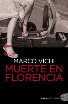 muerte en florencia (ebook)-marco vichi-9788415945734