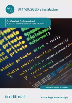 (i.b.d.) ifct0310 sgbd e instalacion.- administracion de bases de datos-rafael angel prieto de lope-9788416207534