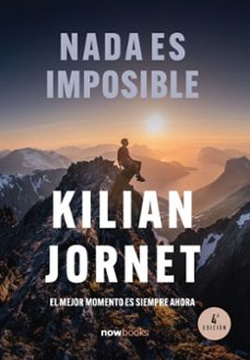 nada es imposible (4ª ed.) (ed. 2024)-kilian jornet-9788416245734