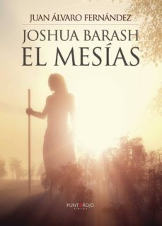 joshua barash el mesias-juan alvaro fernandez suarez-9788416274734