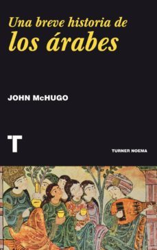 una breve historia de los ã¡rabes (ebook)-john mchugo-9788416354634