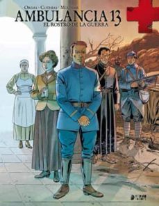 ambulancia 13 nº 3: el rostro de la guerra-9788416428434