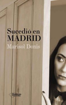 sucedi en madrid (ebook)-marisol donis serrano-9788416429134