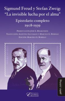 sigmund freud y stefan zweig: la invisible lucha por el alma-9788416467334