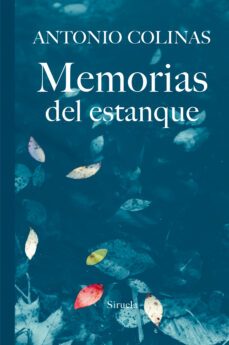 memorias del estanque-antonio colinas-9788416638734