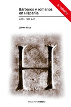 barbaros y romanos en hispania (400-507 a.d.) (3ª ed.)-9788416662234