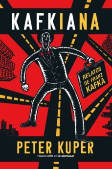 kafkiana: relatos de franz kafka-peter kuper-9788416677634