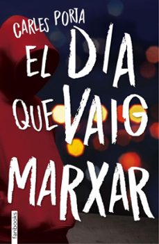 el dia que vaig marxar-carles porta-9788416716234