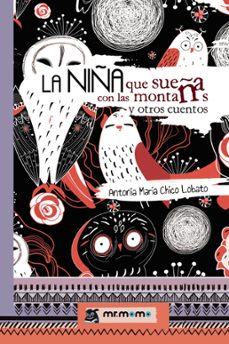 la niña que sueña con las montañas y otros cuentos-9788417105334