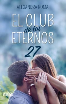 el club de los eternos 27 (ebook)-alexandra roma-9788417114534
