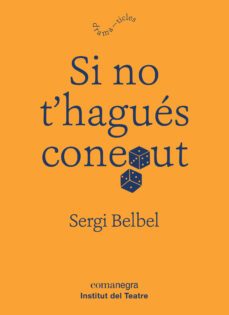si no t'hagues conegut-sergi belbel-9788417188634