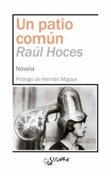 un patio comun (ebook)-raul hoces-9788417200534