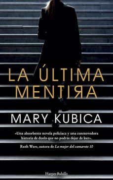 la ultima mentira-mary kubica-9788417216634