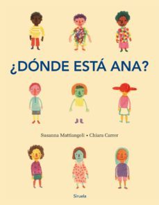 ¿donde esta ana?-chiara carrer-susanna mattiangeli-9788417308834