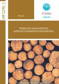 mf1290_1. trabajos auxiliares en aprovechamientos madereros-juan jose sampedro reiriz-9788417328634