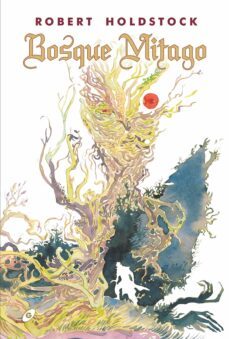 bosque mitago-robert holdstock-9788417507534