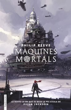 maquines mortals-philip reeve-9788417515034